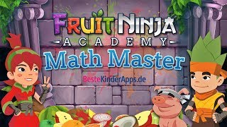 Cooles Mathe Spiel für Schüler - "Fruit Ninja Academy Math Master" App