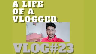 A DAY IN THE LIFE OF A VLOGGER|| @abhisheksrivastav482 Vlog#23 #vlog #vlogging