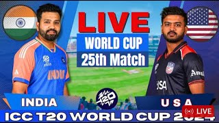 Live 🔴 :- India VS USA T20 World Cup Match 25 Live Match Score | Ind vs USA