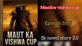 @Sknovel.story3.0 // mautkw vishwa cup// new story.