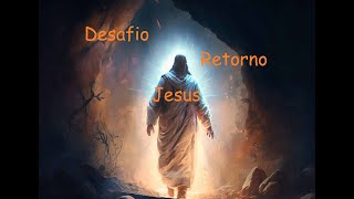 AO VIVO - Desafio Retorno de Jesus ✔