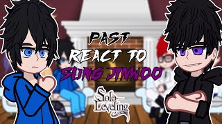 Past Solo Leveling react to Sung Jinwoo | - GC