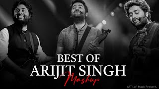 Best Of Arijit Singh Mashup 2024 | Arijit Singh Songs | Arijit Singh Jukebox | Arijit Singh Live