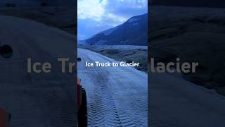 Ice Truck To Glacier #Glacier #IceTruck #canada