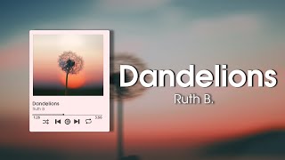 Ruth B. - Dandelions (Lyrics)