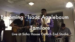 Becoming (Isaac Applebaum) | Live at Soho House Crouch End Studio