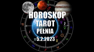 Horoskop Tarot Pełnia Księżyca 5.2.2023