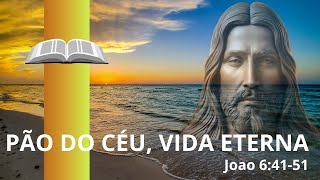 Pão do céu, Vida Eterna. #paodoceu #vidaeterna #eusou