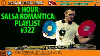 Salsa Romantica Playlist #322 | 1 Hour | Deniz Seven Salsa Channel | Salsa mix |