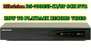 Hikvision DS-7608NI-K1/8P 8CH NVR // HOW TO PLAYBACK