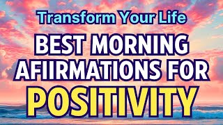 Transform Your Life 🪄 Best Morning Affirmations for Positivity 🌞✨