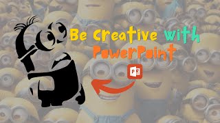 Creative Minions Design in PowerPoint #creative #design #art #trending #tutorials #creativity