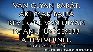 NAPI HANGZÓ BIBLIA - 191. RÉSZ  - 07.10. - 1Krón 9,1-10 14;ApCsel 27,21-44;Zsolt 8,1-9;Péld 18,23-24