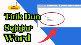 Cara Merapikan Titik Dua Sejajar Di Microsoft Word