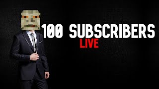 100 subscribers  LIVE