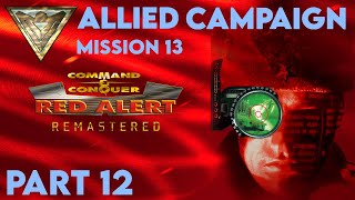 Let's Play Red Alert Remastered | Allied Campaign | Part 12 | Mission 13