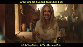 | No.81 | Anh Hùng Cổ Xưa Giải Cứu Nhân Loại | A TỶ - Review Phim