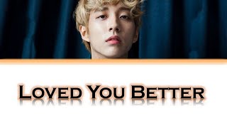 HOLLAND (홀랜드) - Loved You Better ft. Hong Isaac (Color Coded Lyrics) [HAN/ROM/ENG]