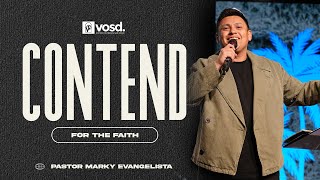 Contend For The Faith with Pastor Marky Evangelista