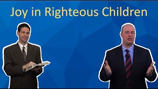 Joy in Righteous Children