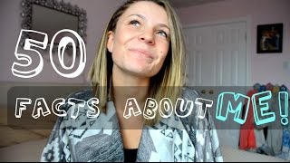 50 Facts About Me!