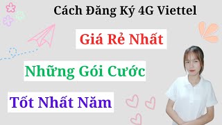 💖Cách Đăng Ký 4G Viettel Giá Rẻ Nhất: Cập Nhật Những Gói Cước Tốt Nhất Năm 2024