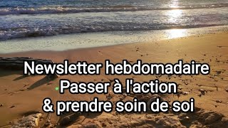 Newsletter - Passer a l'action et prendre soin de soi