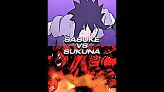 Sasuke VS Sukuna