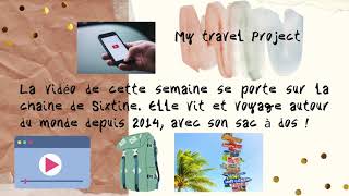 Une nouvelle chaîne à découvrir : My travel Project