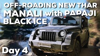 OFFROADING THAR with PAPAJI WENT WRONG | Manali Vlogs 2021 Day 4