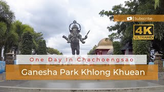 [4K] 🇹🇭 Khlong Khuean Ganesh International Park, Chachoengsao, Thailand