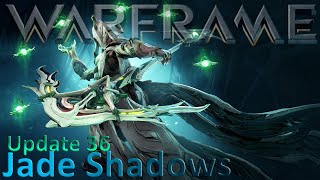 Warframe - Update 36: Jade Shadows