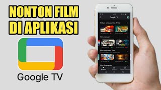 CARA NONTON FILM DI GOOGLE TV