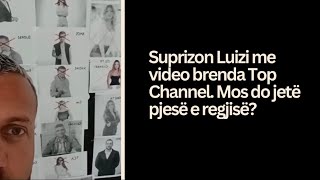 Surprizon Luizi brenda Top Channel. Mos do jetë pjesë e regjisë? #luizejlli