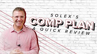 A Quick Review of Solex's Compensation Plan