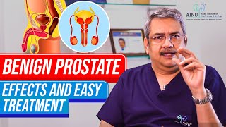 Easy and Effective Treatment of Benign Prostate | Dr. Arun Kumar | AINU Chennai