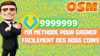 OSM: Ma méthode pour Gagner des Boss Coins