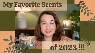 My Favorite Scents Of 2023!🌿