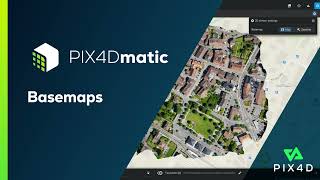 Pix4D - PIX4Dmatic feature: Basemaps