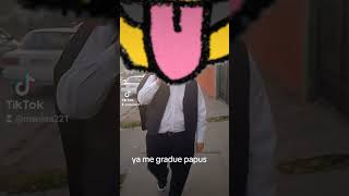 ya me gradué papus