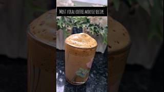 viral coffee mousse recipe #shorts #youtubeshorts