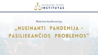 Mokslinė konferencija "Nueinanti pandemija ir pasiliekančios teisinės problemos".