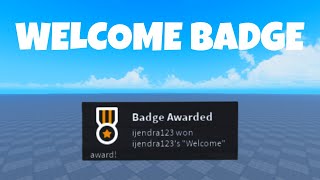 How to Make a Welcome Badge In ROBLOX!