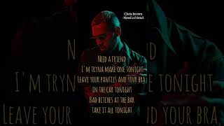 Chris brown - Need a friend (lyrics) ❤️#lyrics #music @ChrisBrownTV