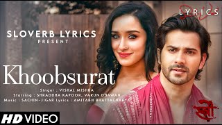 Khoobsurat (LYRICS) - Stree 2 | Varun Dhawan, Shraddha K, Rajkummar R | Sachin-Jigar | Vishal Mishra