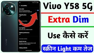 vivo y58 5g turn on extra dim setting | extra dim setting enable on vivo y58 5g