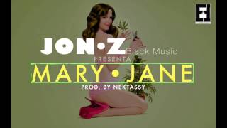 Jon Z - Mary Jane (Audio)