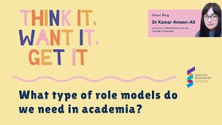 Dr Kamar Ameen-Ali - What type of role models do we need in academia?