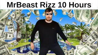 MrBeast Rizz Song 10 Hours