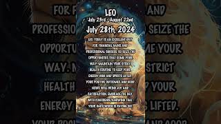 July 28th, 2024 #leohoroscope #dailyhoroscope  #dailyastrologyhoroscope #zodiac  #zodiacuniverse